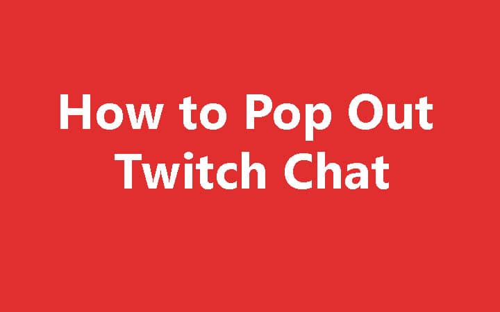 How to Pop Out Twitch Chat
