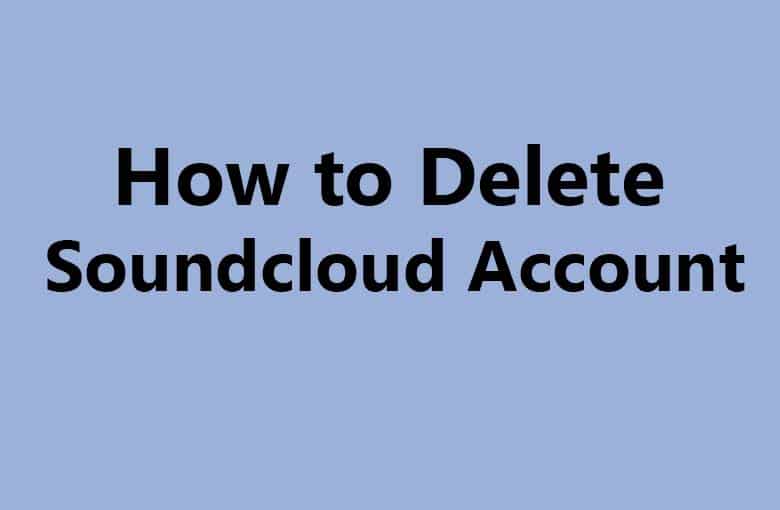 How to Delete a Soundcloud Account