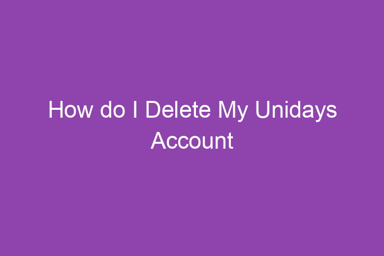 how do i delete my unidays account 5095