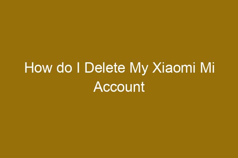 how do i delete my xiaomi mi account 5129