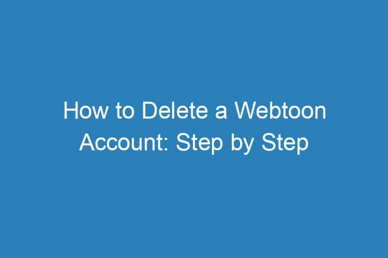 how to delete a webtoon account step by step process 1341