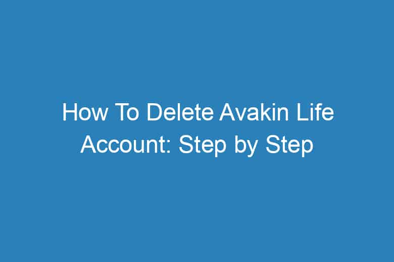how to delete avakin life account step by step process 2924