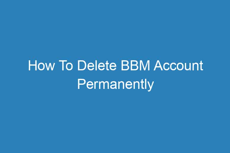 how to delete bbm account permanently 2928