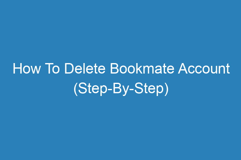 how to delete bookmate account step by step 13368