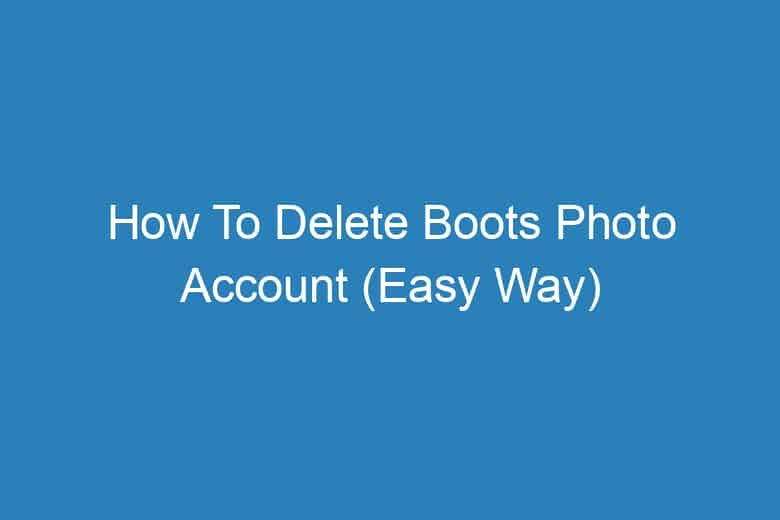how to delete boots photo account easy way 13386