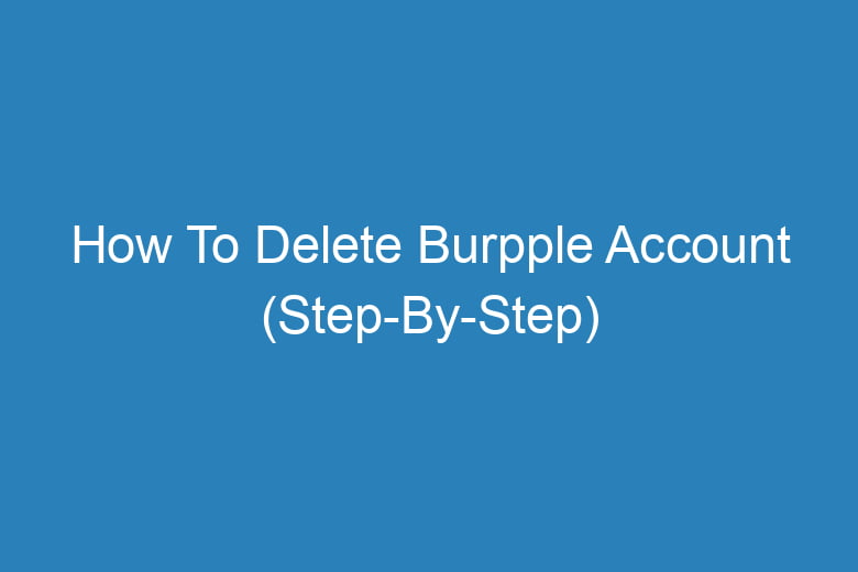 how to delete burpple account step by step 13488