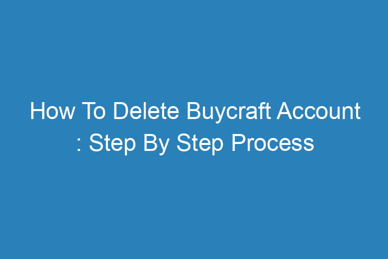 how to delete buycraft account step by step process 13502