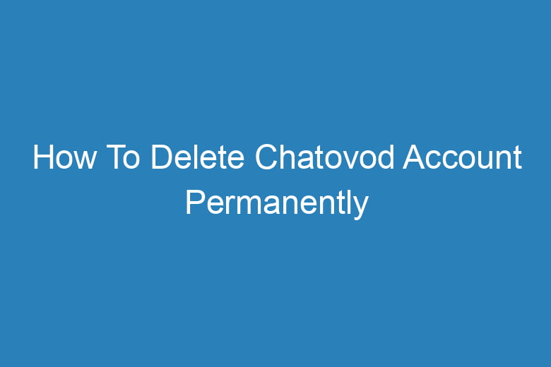 how to delete chatovod account permanently 13639
