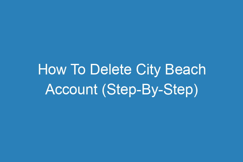 how to delete city beach account step by step 13683