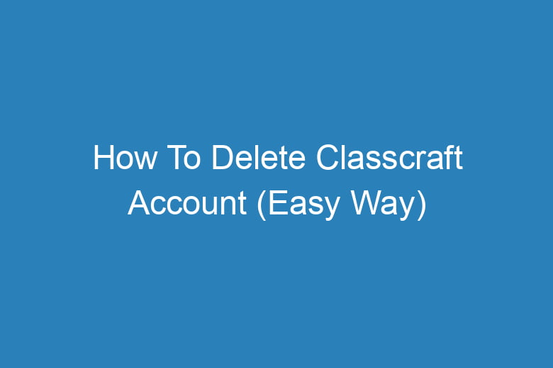 how to delete classcraft account easy way 13696