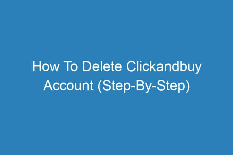 how to delete clickandbuy account step by step 13713
