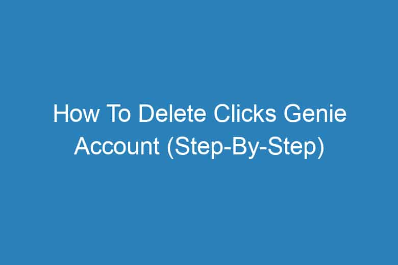 how to delete clicks genie account step by step 13718