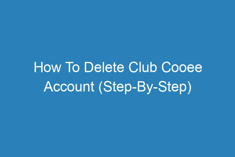 how to delete club cooee account step by step 13738
