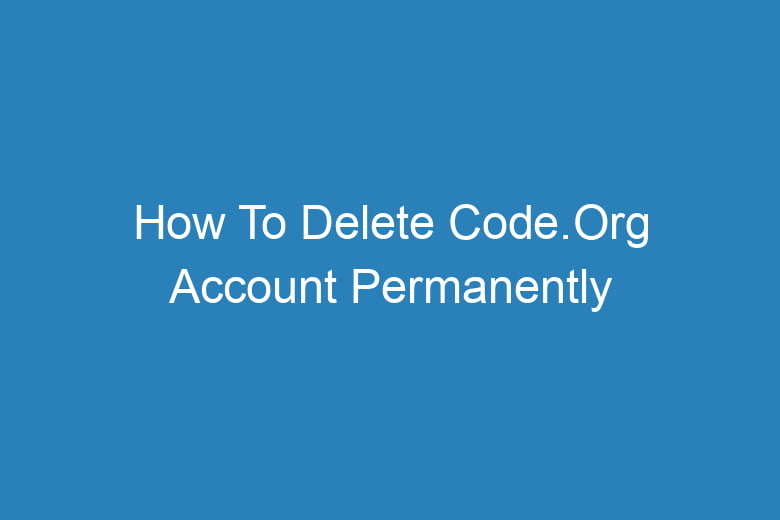 how to delete code org account permanently 13759