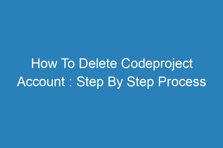 how to delete codeproject account step by step process 13768
