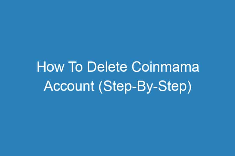 how to delete coinmama account step by step 13789