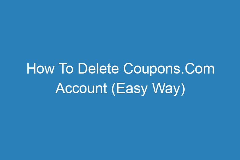 how to delete coupons com account easy way 13872