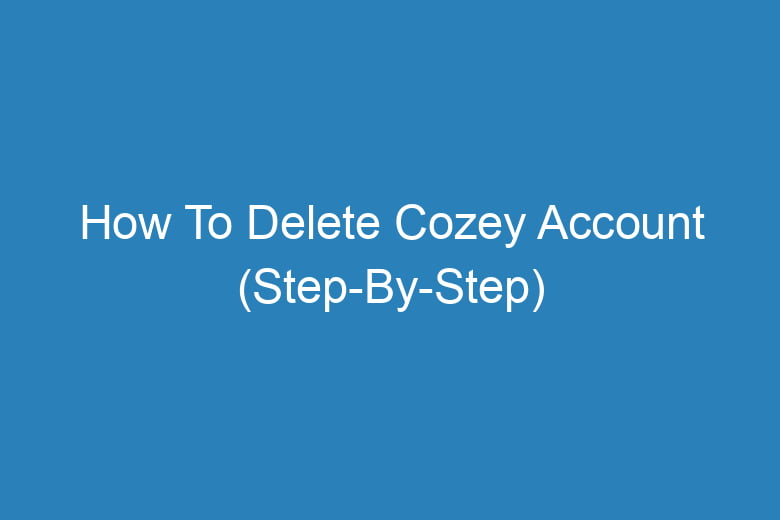 how to delete cozey account step by step 13879