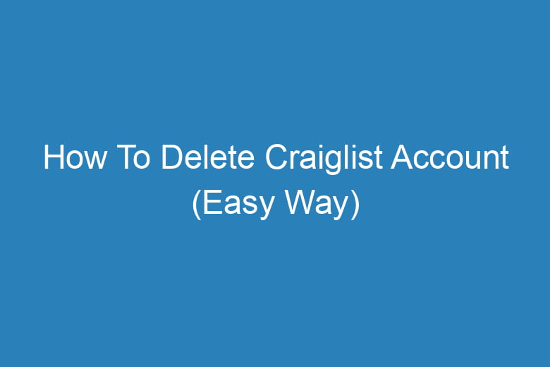 how to delete craiglist account easy way 13887