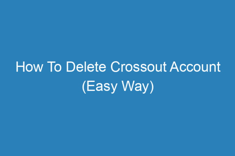 How To Delete Crossout Account (Easy Way) - Tech Insider Lab