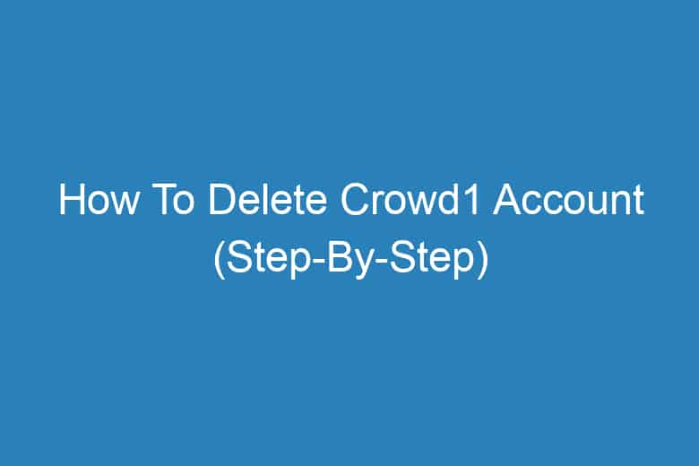 how to delete crowd1 account step by step 13909