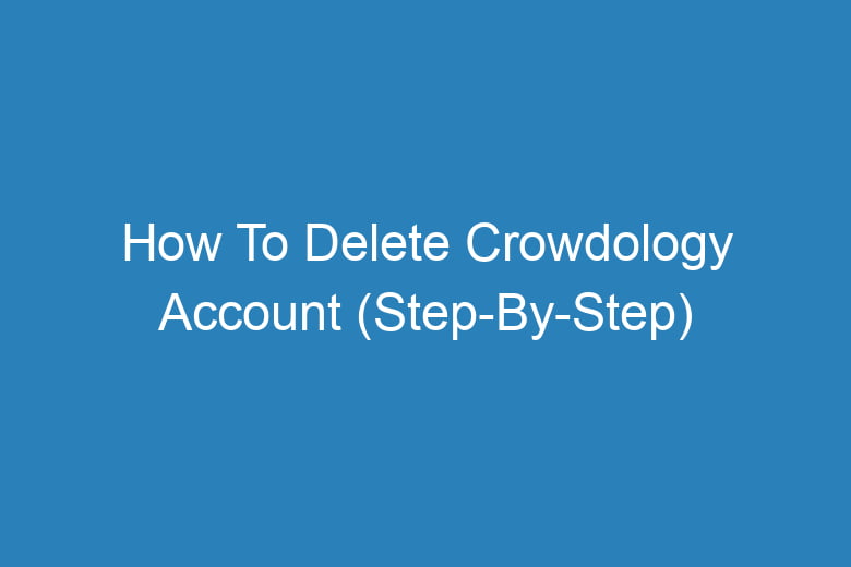 how to delete crowdology account step by step 13914