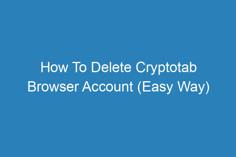 how to delete cryptotab browser account easy way 13922