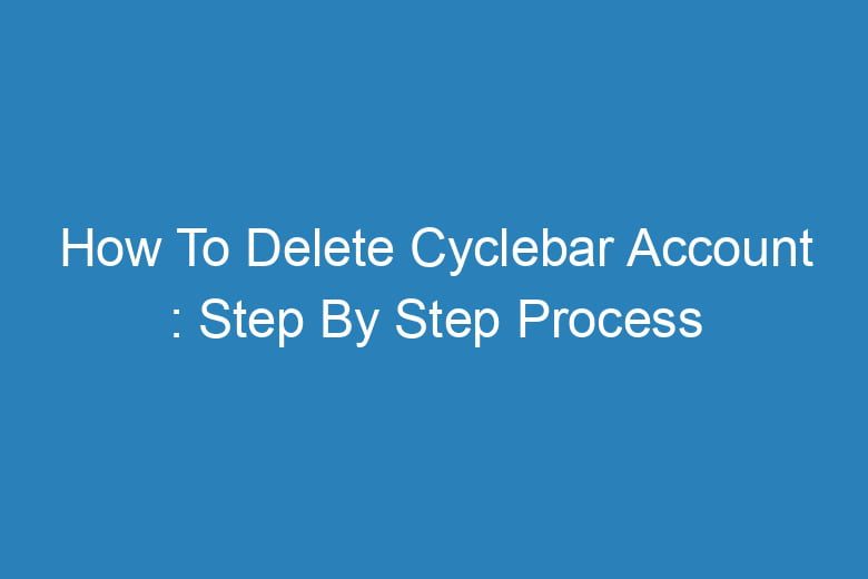 how to delete cyclebar account step by step process 13953