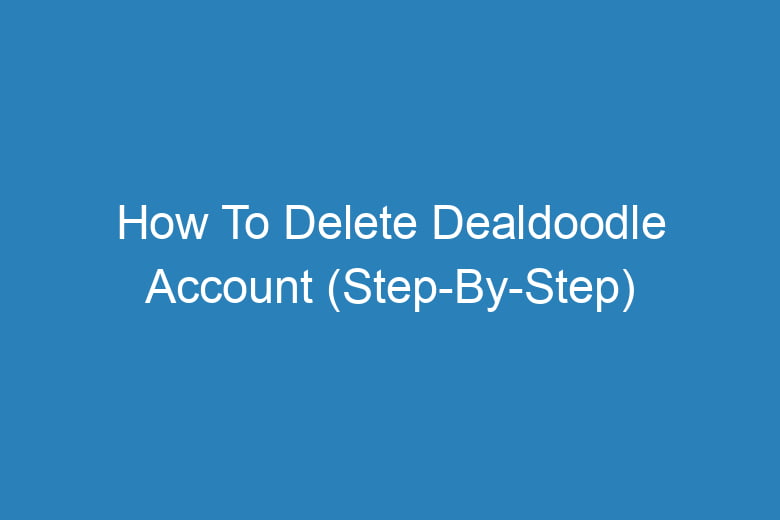 how to delete dealdoodle account step by step 13999