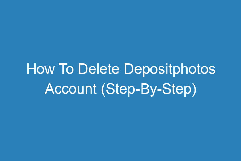 how to delete depositphotos account step by step 14009