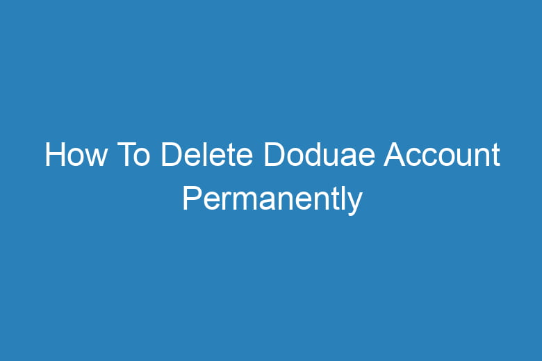 how to delete doduae account permanently 14060