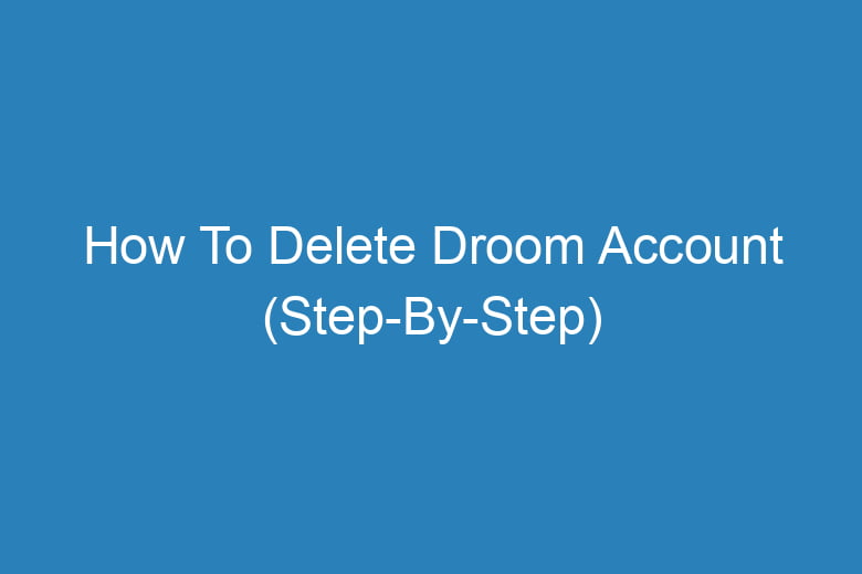 how to delete droom account step by step 14129