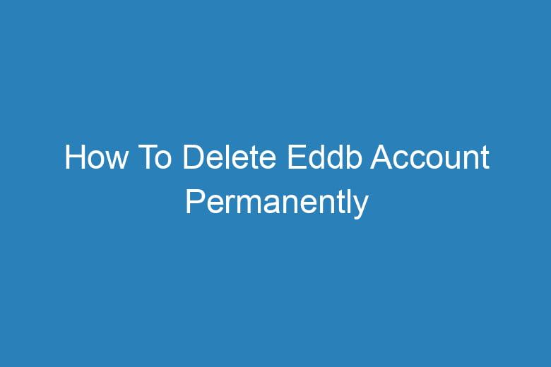 how to delete eddb account permanently 14175