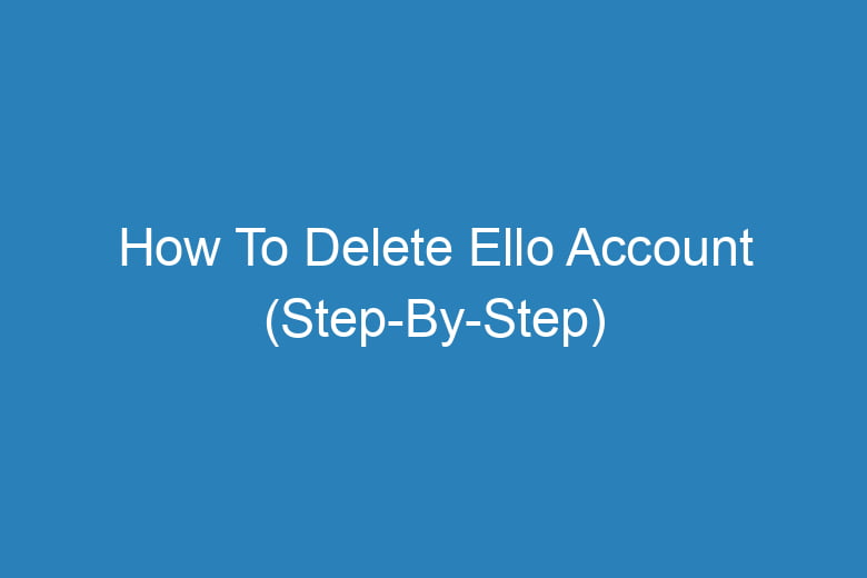 how to delete ello account step by step 14204