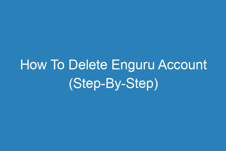 how to delete enguru account step by step 14214