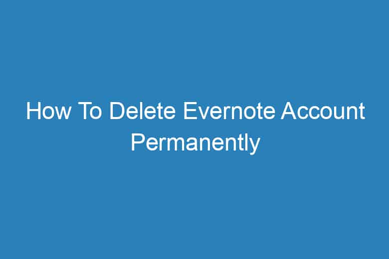 how to delete evernote account permanently 2902
