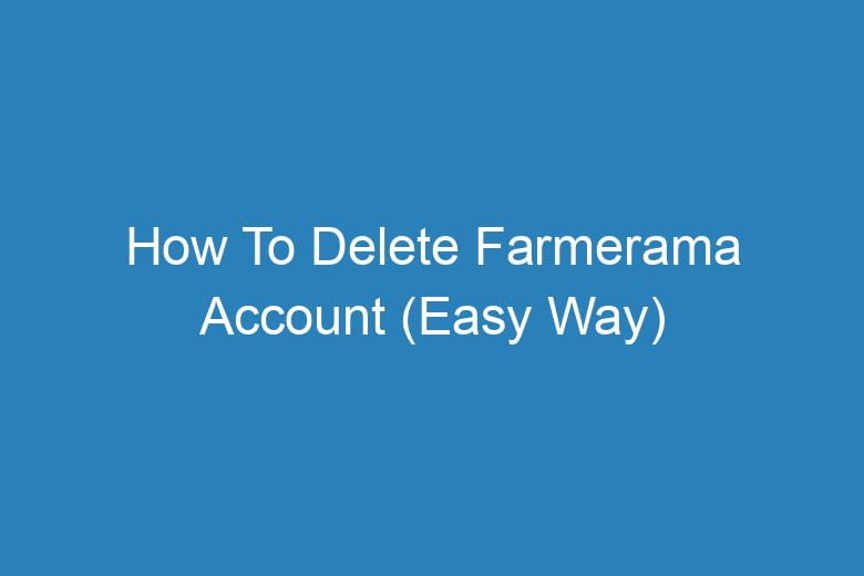 how to delete farmerama account easy way 14332