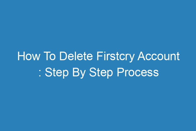 how to delete firstcry account step by step process 14393