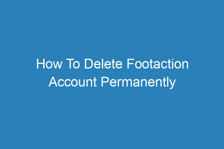 how to delete footaction account permanently 14485