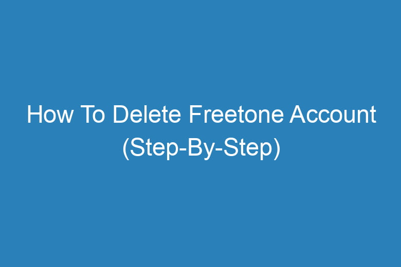 how to delete freetone account step by step 14549