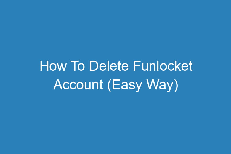 how to delete funlocket account easy way 14587