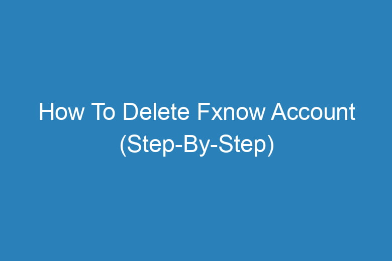 how to delete fxnow account step by step 14600
