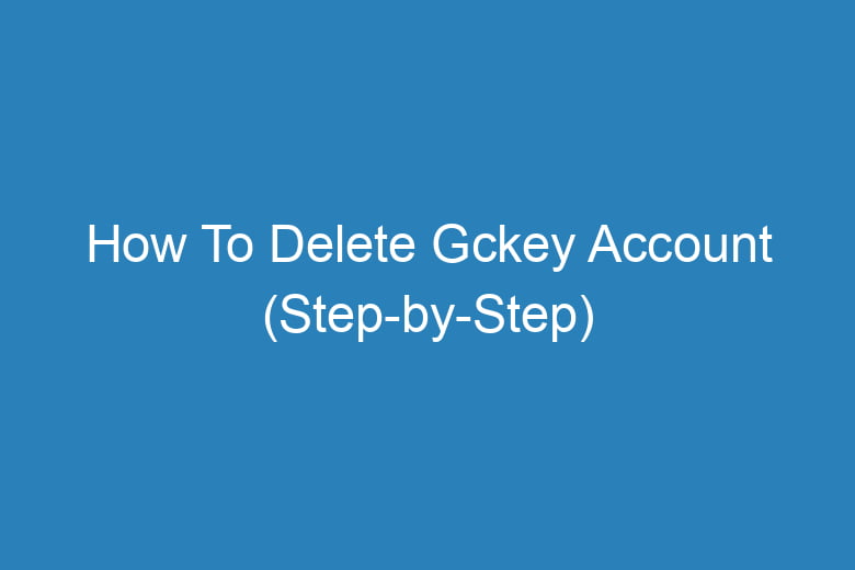 how to delete gckey account step by step 14876