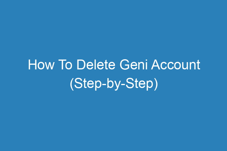 how to delete geni account step by step 14885