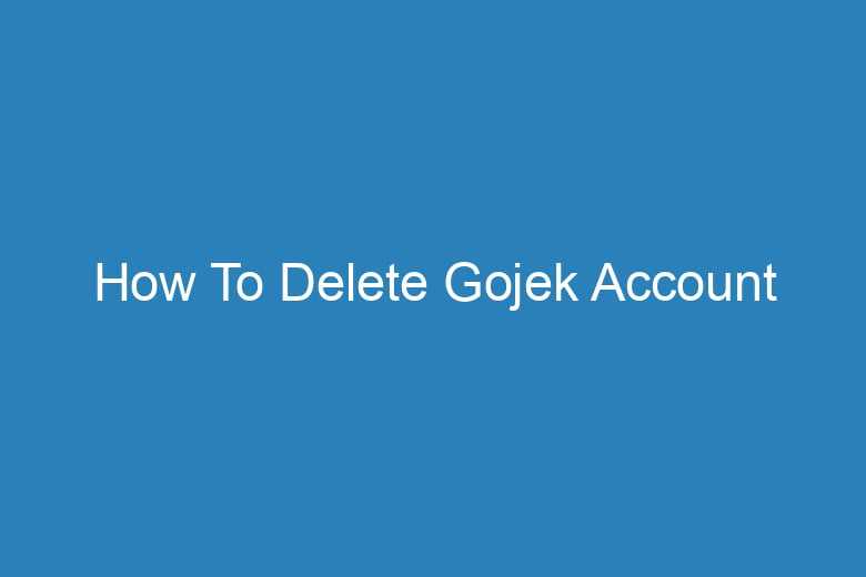 how to delete gojek account 14951
