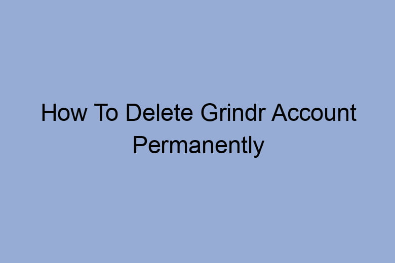 how to delete grindr account permanently 2683