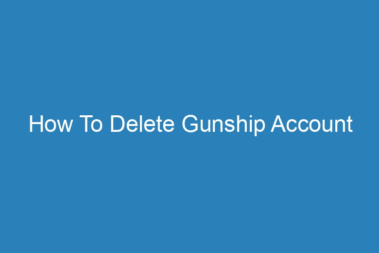 how to delete gunship account 15021