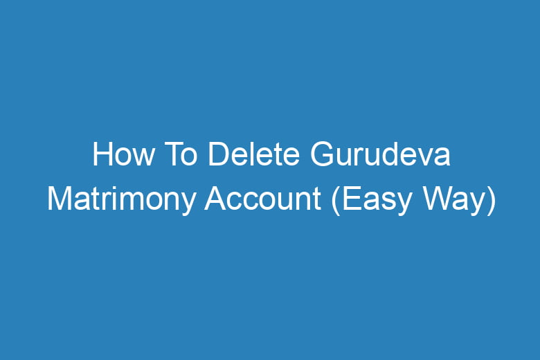 how to delete gurudeva matrimony account easy way 15026