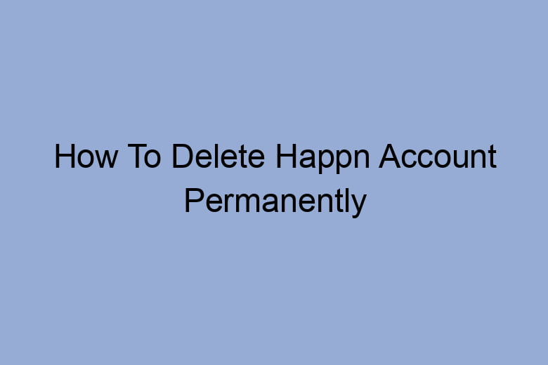 how to delete happn account permanently 2687