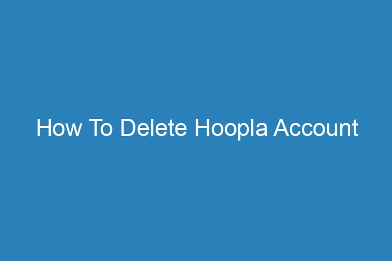 how to delete hoopla account 15189